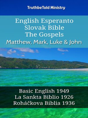 cover image of English Esperanto Slovak Bible--The Gospels--Matthew, Mark, Luke & John
